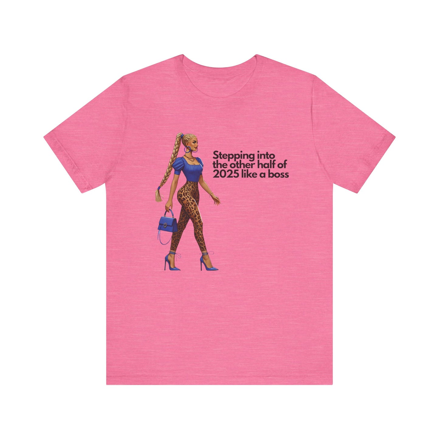 Stepping into 2025 like a Boss Short Sleeve Tee