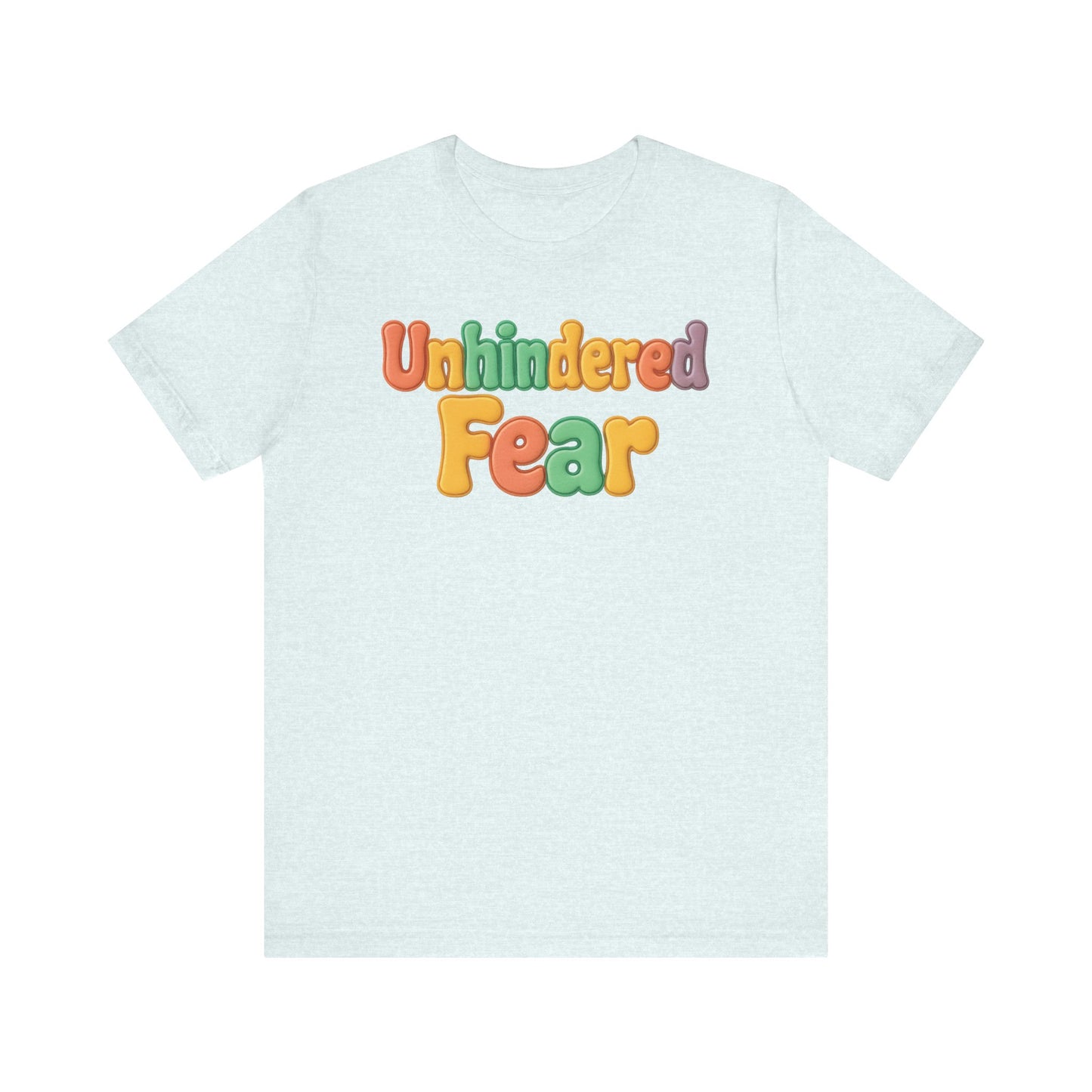Unhindered fear Short Sleeve Tee