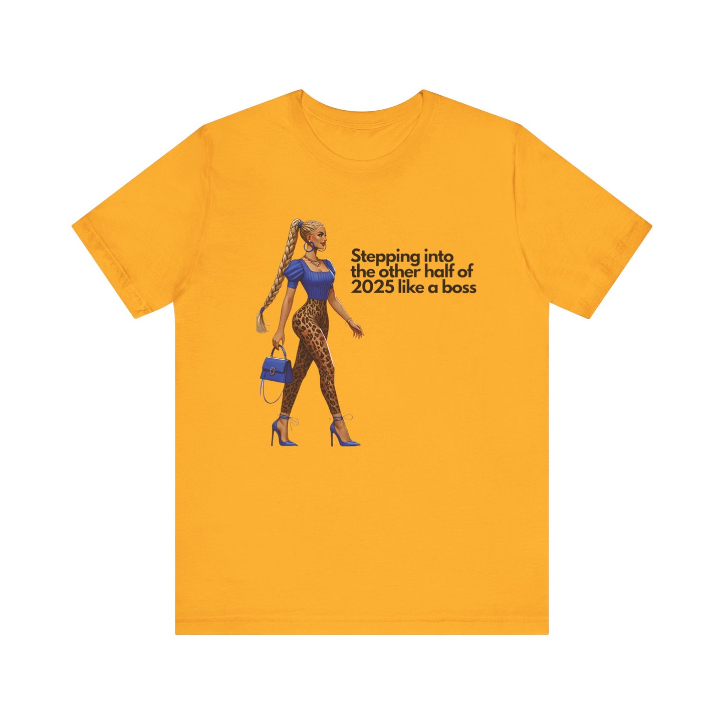 Stepping into 2025 like a Boss Short Sleeve Tee