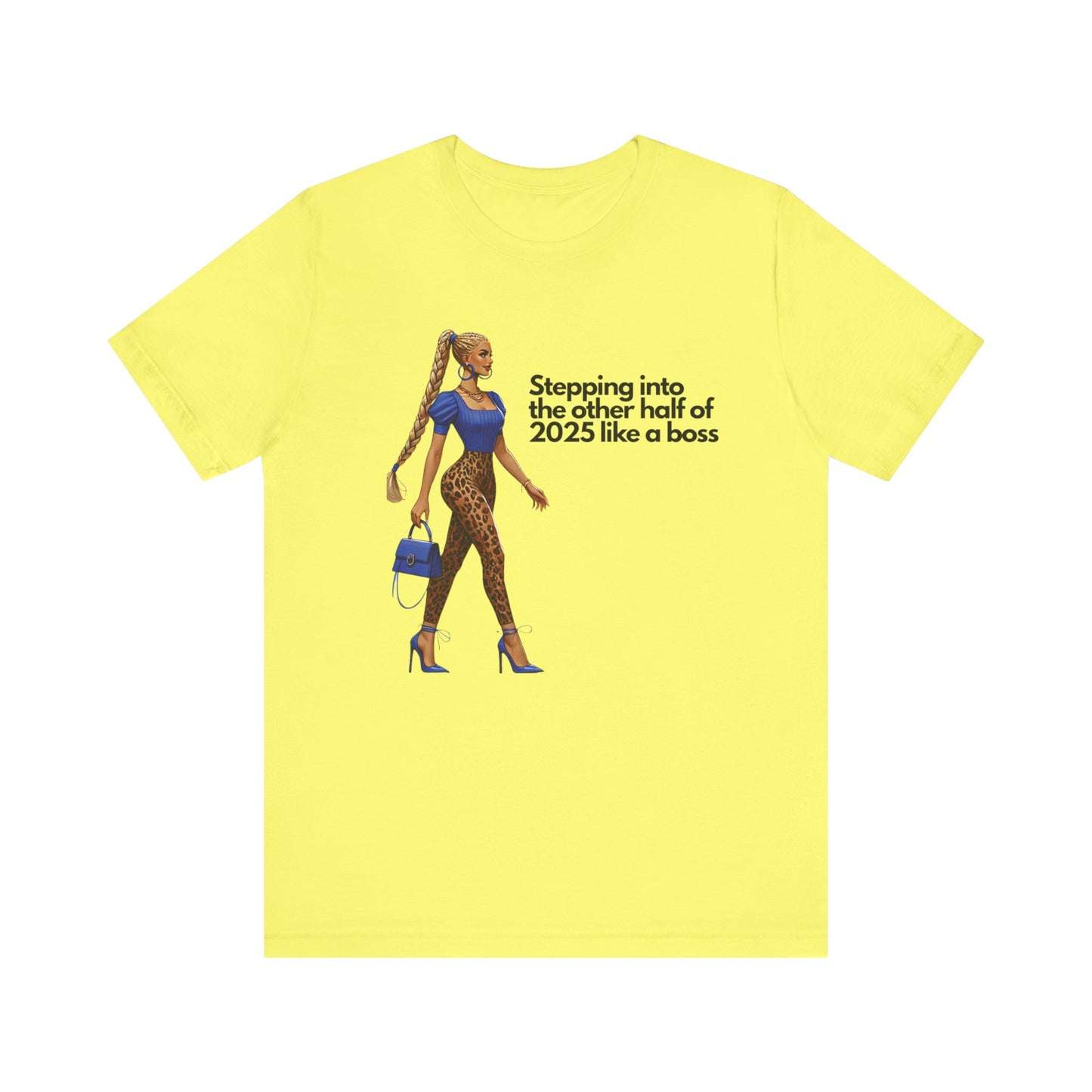 Stepping into 2025 like a Boss Short Sleeve Tee